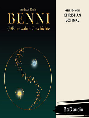 cover image of BENNI--(S)Eine wahre Geschichte (Ungekürzt)